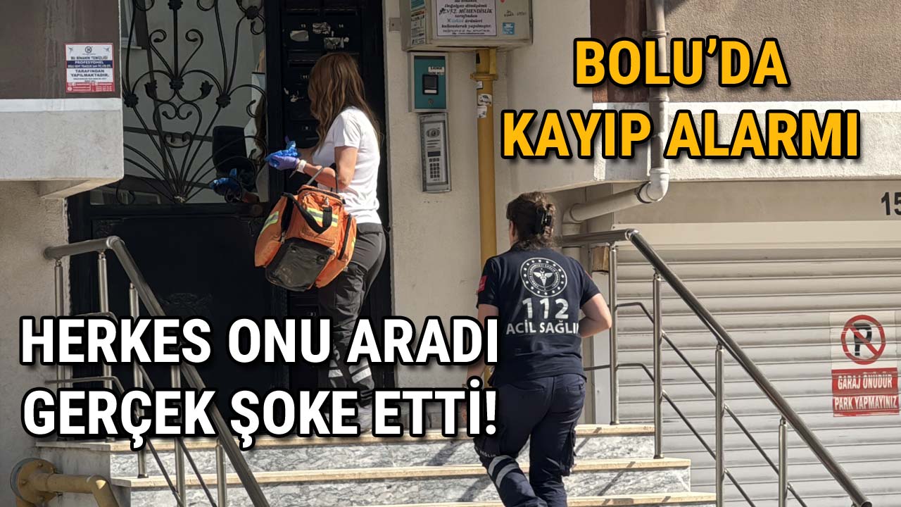 Bolu’da Kayıp Alarmı! Herkes Onu Aradı, Gerçek Şoke Etti