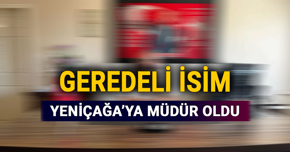 Geredeli isim Yeniçağa'ya müdür oldu, Erdal Bal