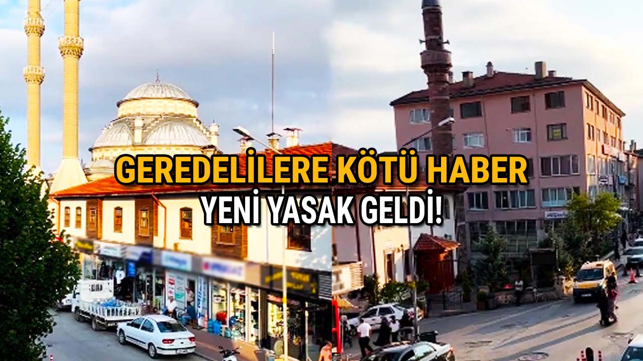 Geredelilere Kötü Haber Yeni Yasak Geldi