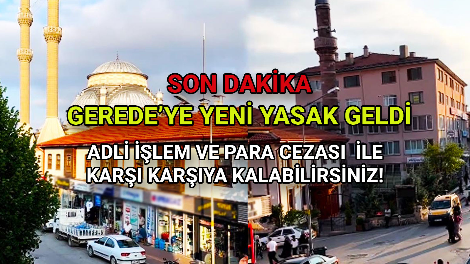 Gerede'ye Yeni Yasak Geldi Para Cezası ile Karşı Karşıya Kalabilirsi2niz