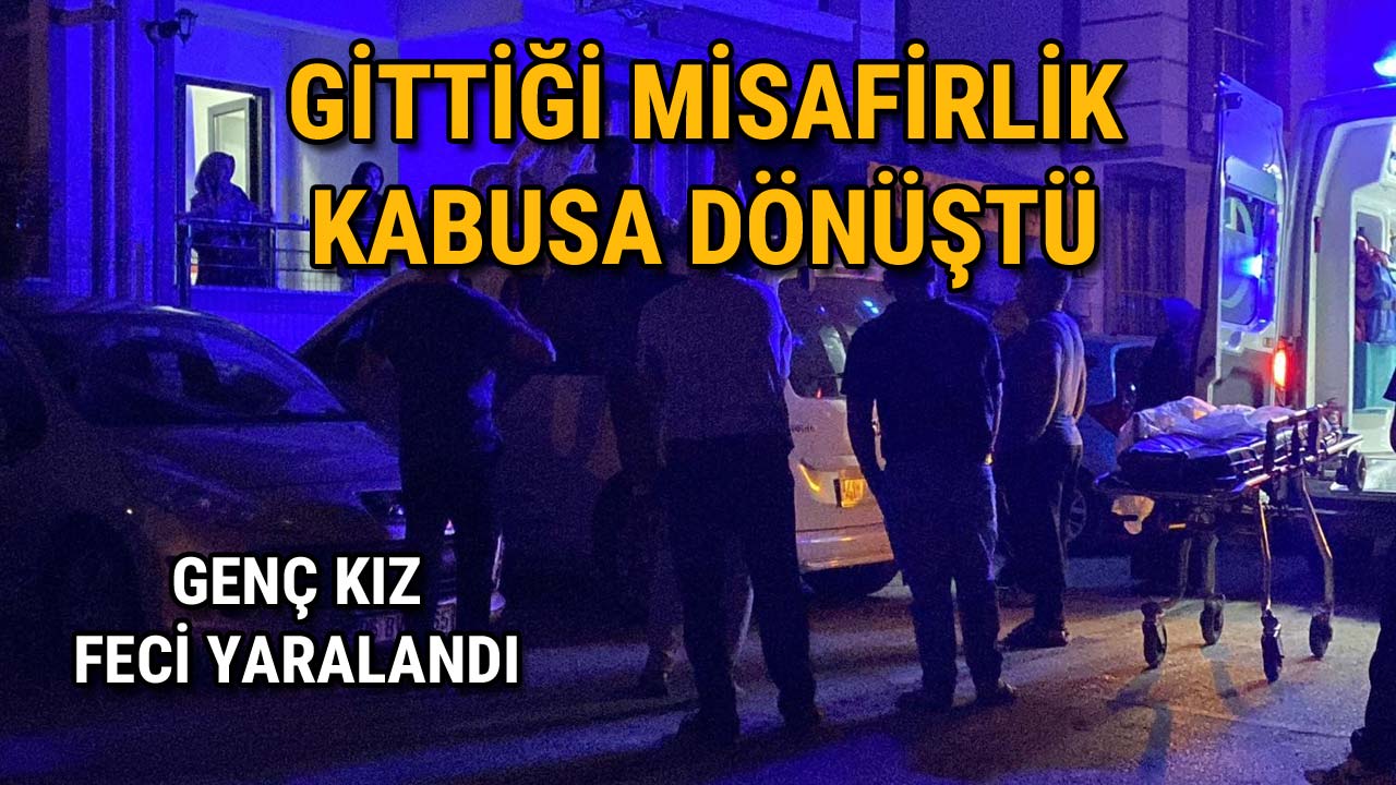 Gittiği Misafirlik Kabusa Dönüştü Genç Kız Feci Yaralandı