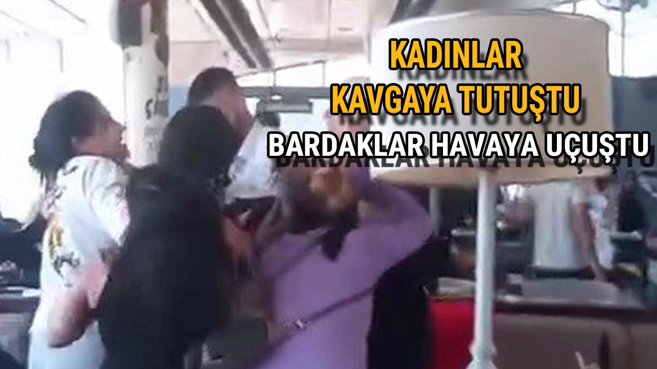 Kadınlar Kavgaya Tutuştu Bardaklar Havada Uçuştu