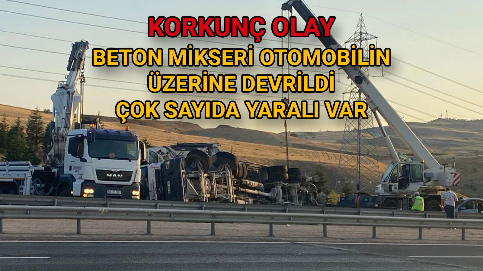 Beton Mikseri Otomobilin Üzerine Devrildi 6 Yaralı