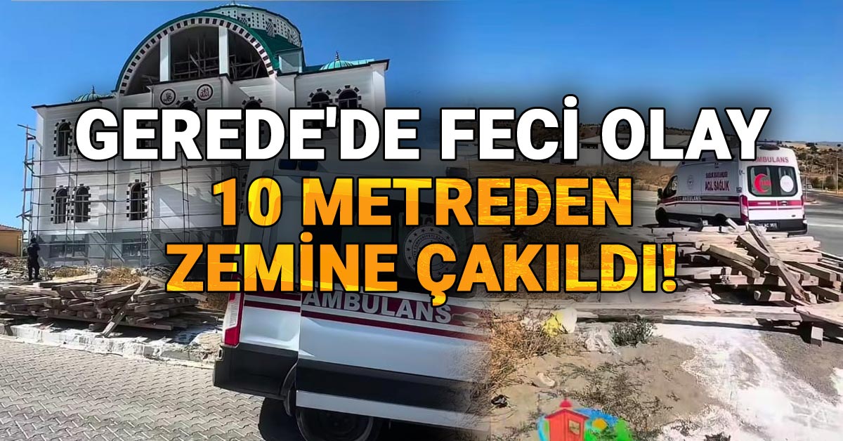 Bolu Gerede Deri OSB'de 10 Metreden Zemine Çakıldı