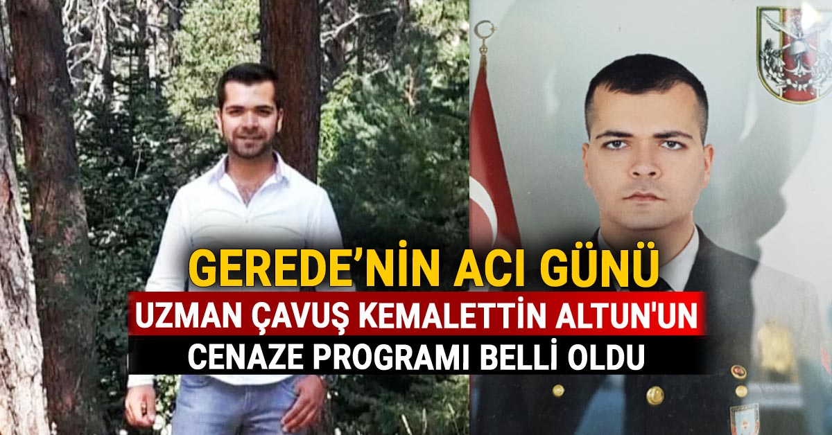 Bolu Geredeli Uzman Çavuş Kemalettin Altun'un Cenaze Programı Belli Oldu