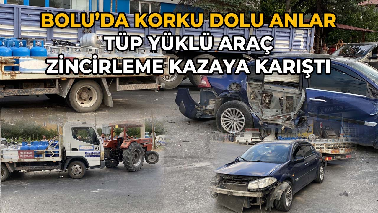 Bolu'da Korku Dolu Anlar Tüp Yüklü Araç Zincirlemeye Kazaya Karıştı