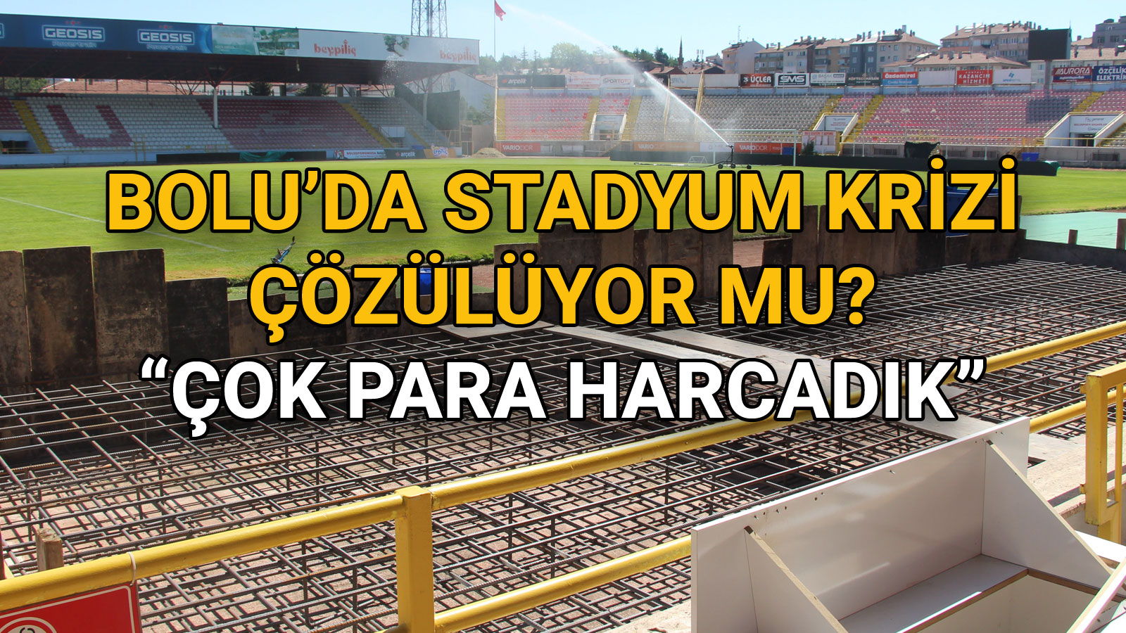 Bolu'da Stadyum Krizi Çözülüyor mu