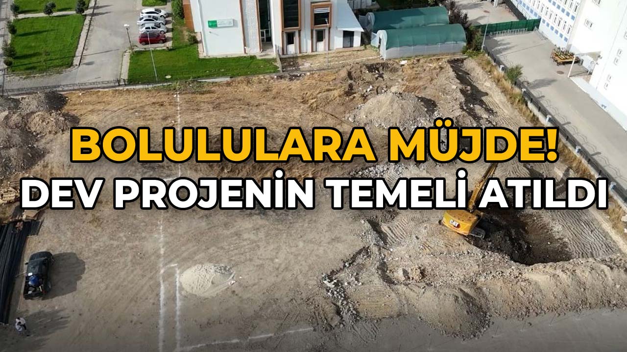 Bolululara Müjde! Dev Projenin Temeli Atıldı