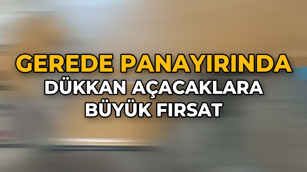 Gerede Panayırında Dükkan Açacaklara Büyük Fırsat!
