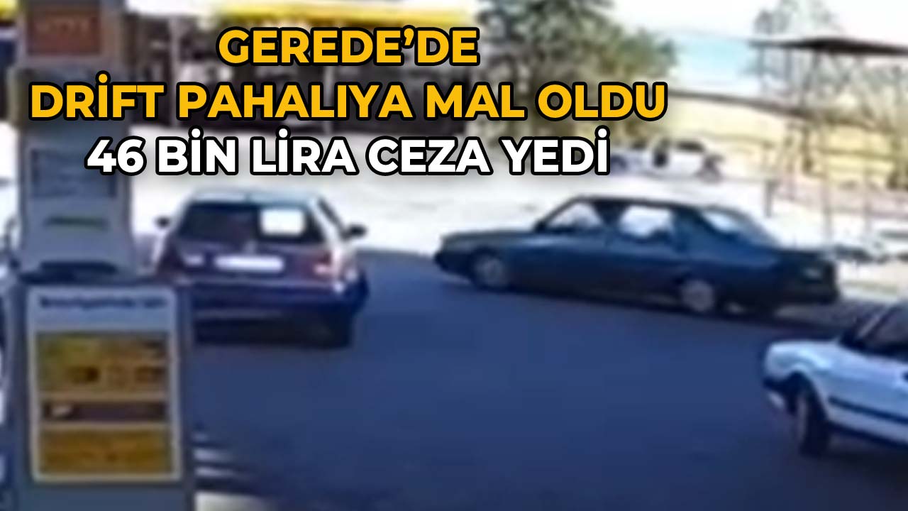 Gerede’de Drift Yapan Sürücü Hayatının Şokunu Yaşadı 46 Bin Lira Ceza Yedi