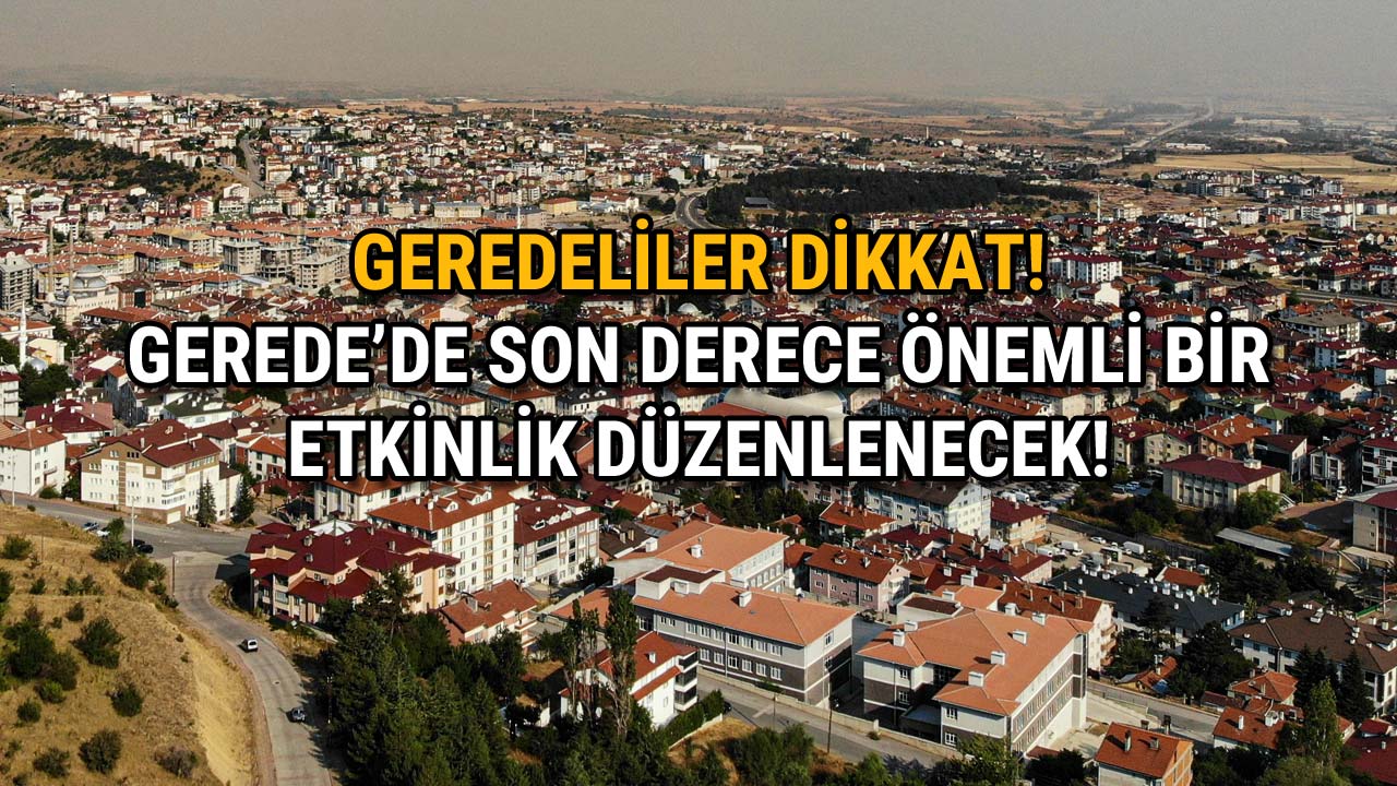 Gerede'de Son Derece Önemli Bir Etkinlik Gerçekleştirilecek