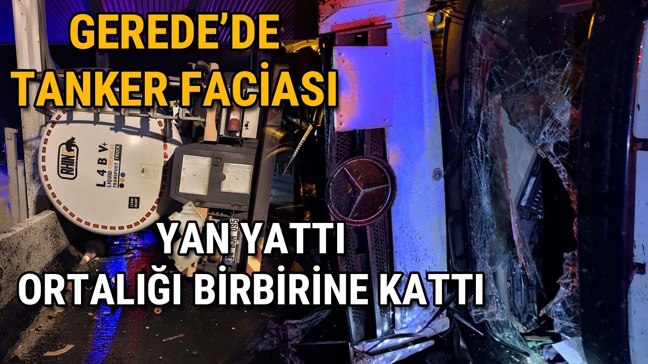 Gerede'de Tanker Faciası 2