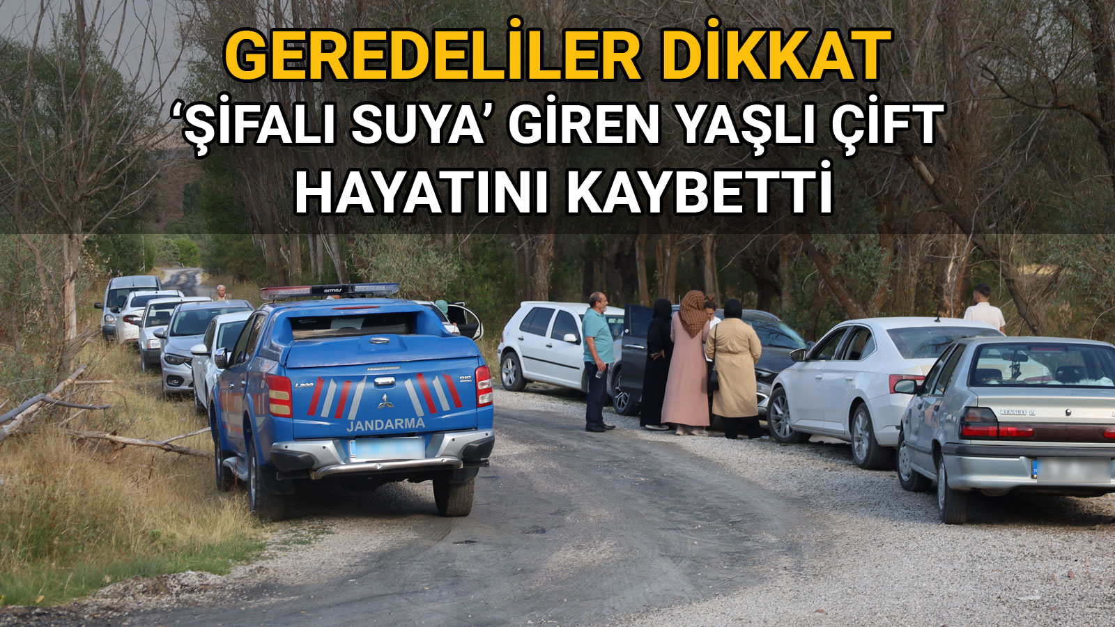 Geredeliler Dikkat Şifalı Suya