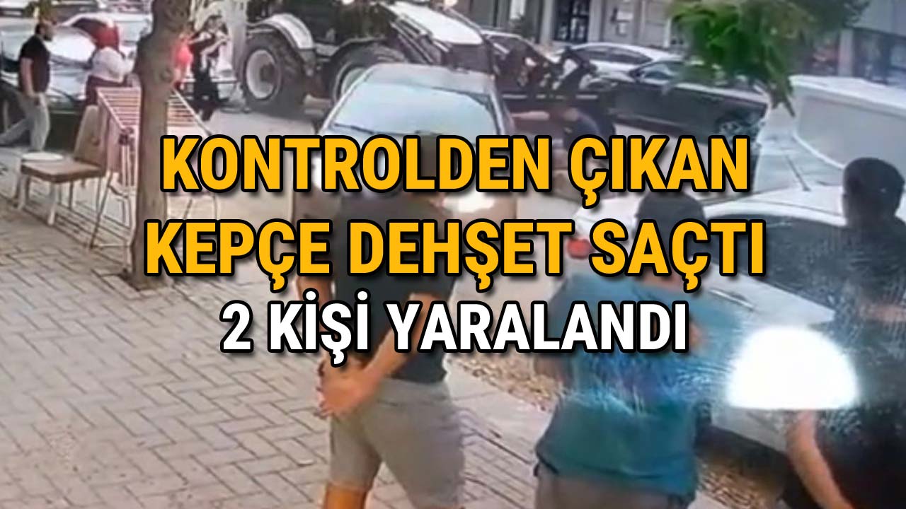 Kontrolden Çıkan Kepçe Dehşet SaçtI 2 Kişi Yaralandı