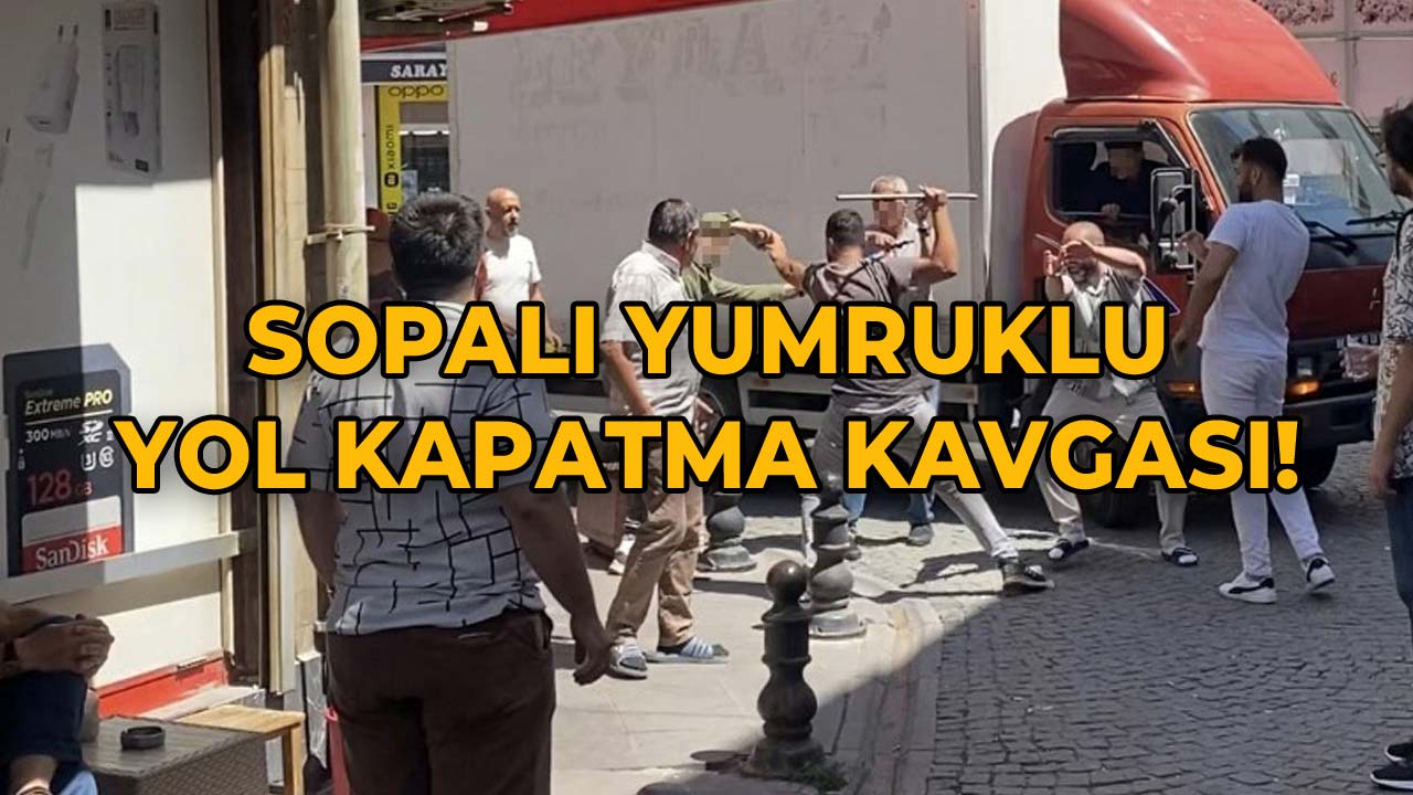 Yol Kapatma Tartışması Sopalı Kavgaya Dönüştü