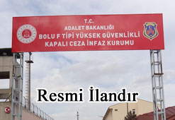 bolu f tipi cezaevi resmi ilan - Bolu F Tipi Yüksek Güvenlikli Kapalı Ceza İnfaz Kurumu