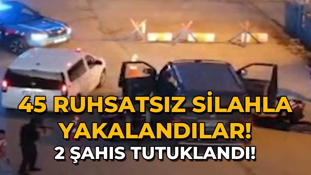 45 Ruhsatsız Silahla Yakalandılar22