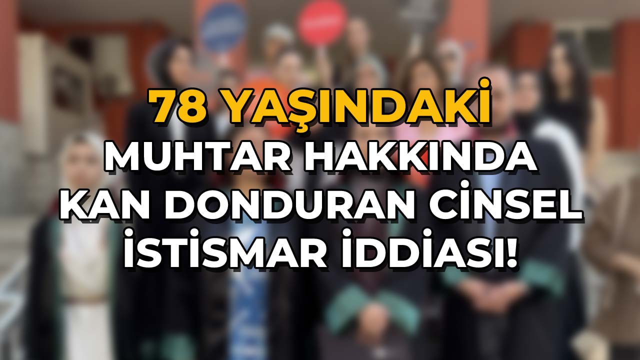 78 Yaşındaki Muhtar Hakkında Kan