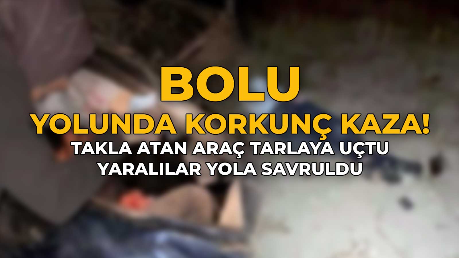 Bolu Mudurnu3 Yolunda Korkunç Kaza