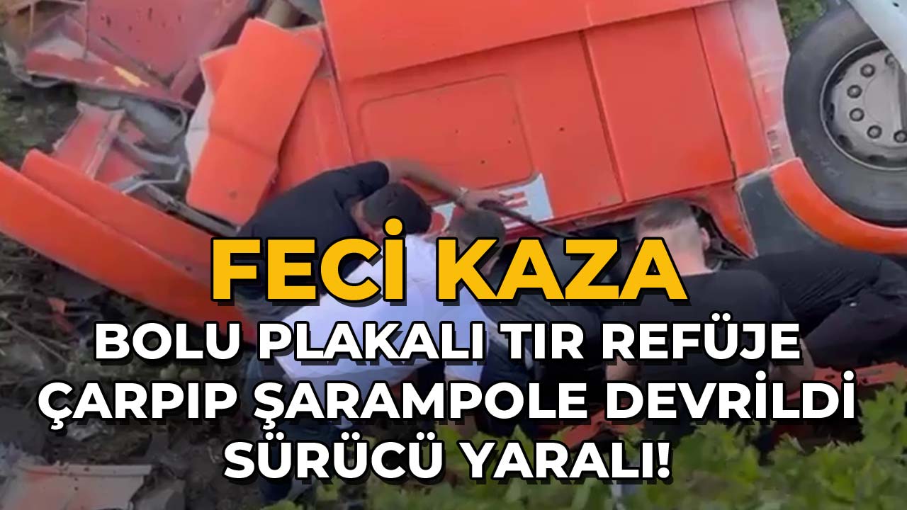 Bolu Plakalı Tır Refüje Çarpıp Şarampole Devrildi2