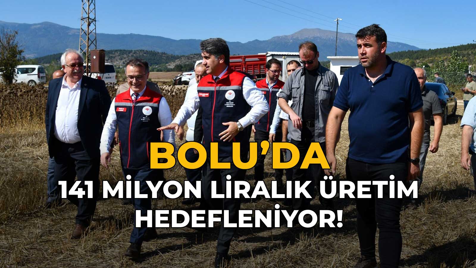 Bolu’da 141 Milyon TL’lik Üretim Hedefleniyor