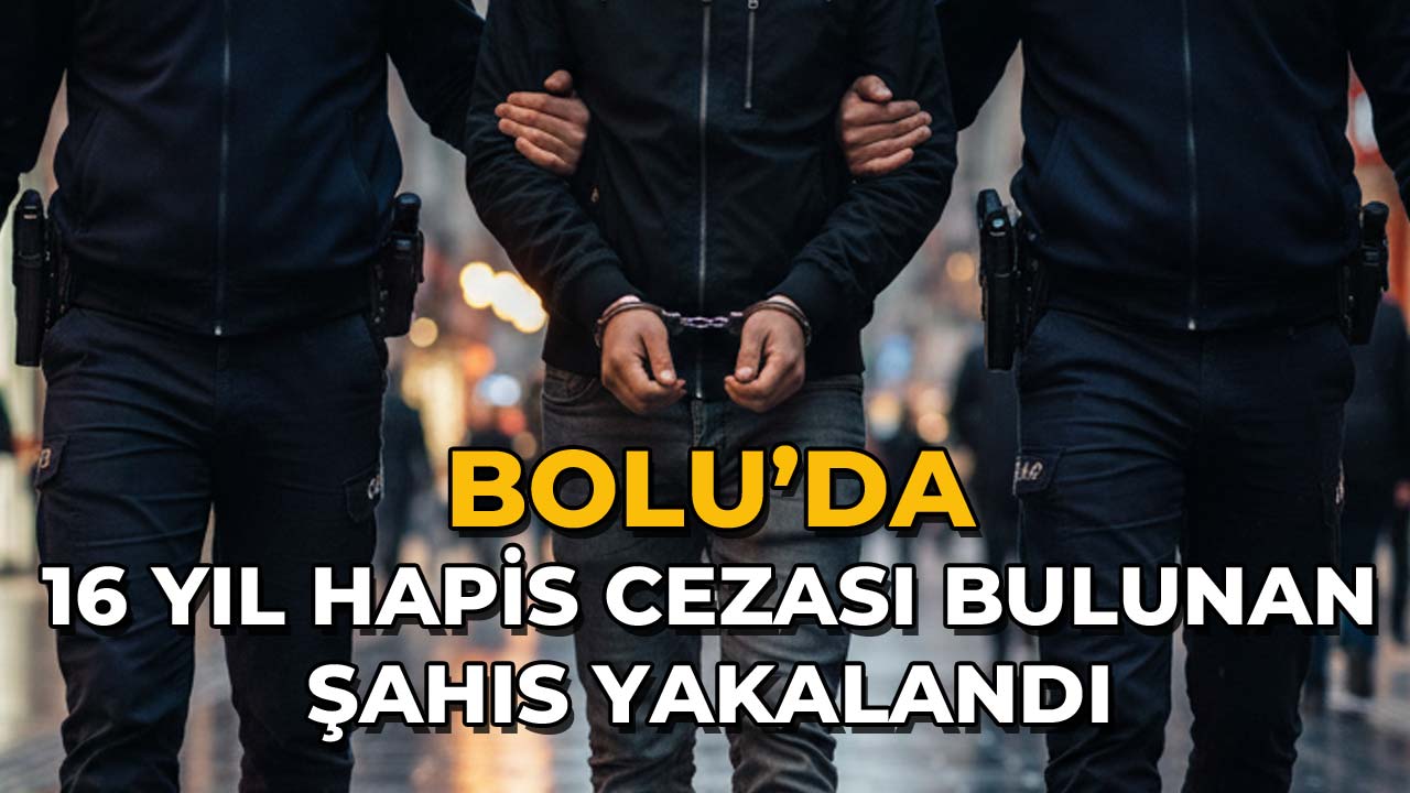 Bolu’da 16 Yıl Hapis