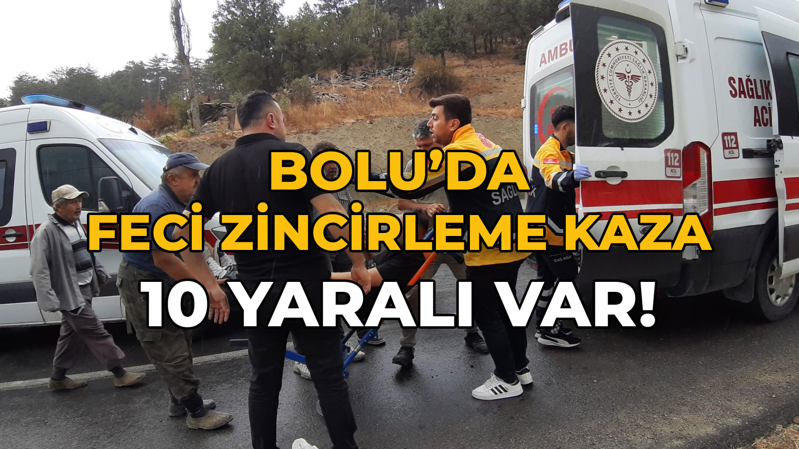 Bolu'da Feci Zincirleme Kaza 10 Yaralı Var