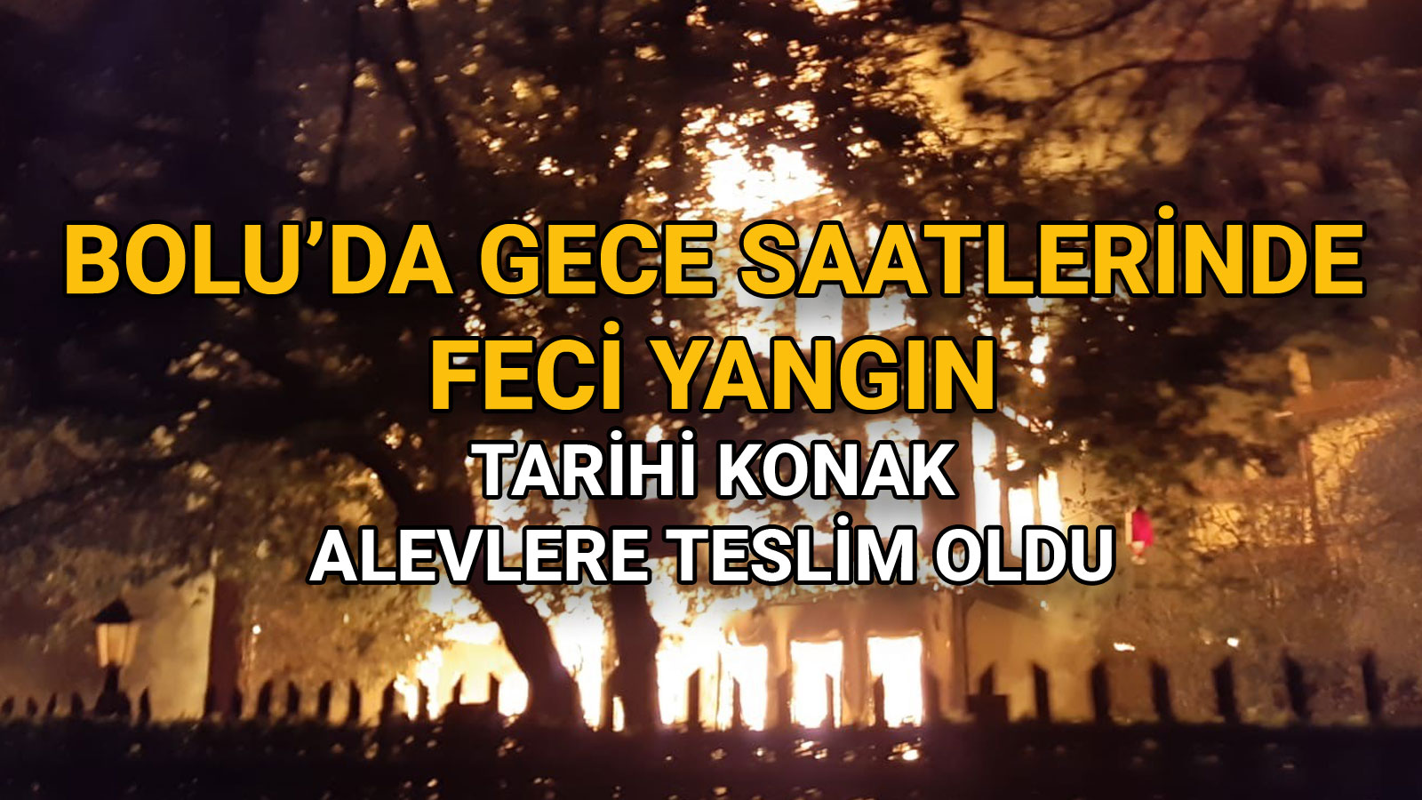 Bolu'da Gece Saatlerinde Feci Yangın34