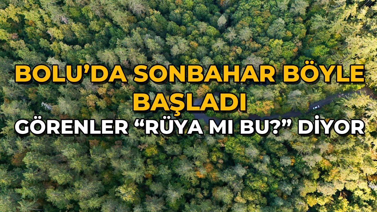 Bolu’da Sonbahar Böyle Başladı!