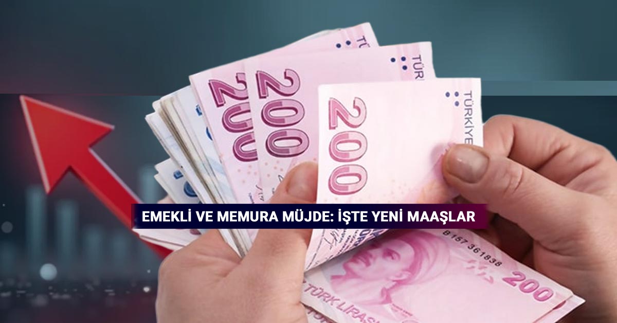 Emekli ve Memura Müjde, Zam Geliyor, İşte Yeni Maaşlar