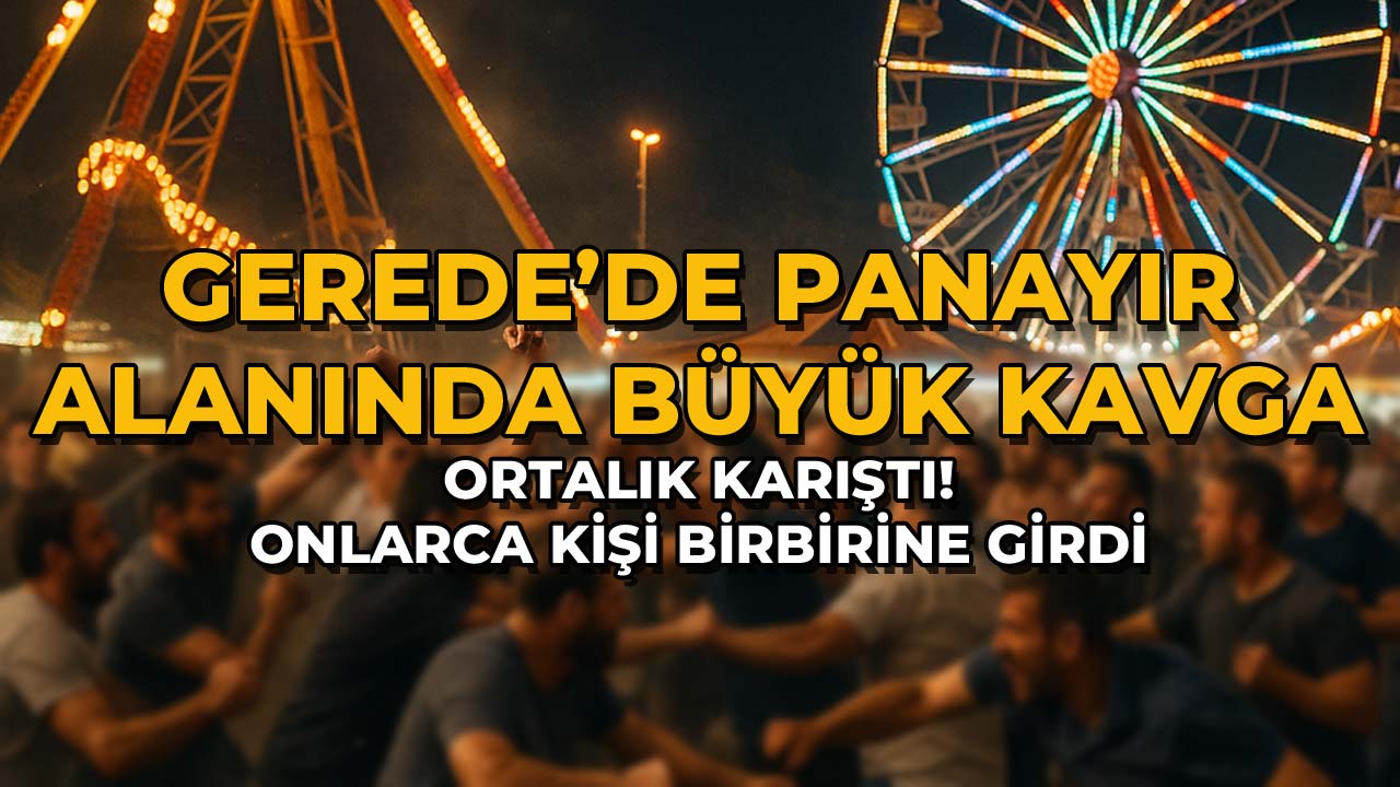 Gerede Panayır Alanında Büyük Kavga