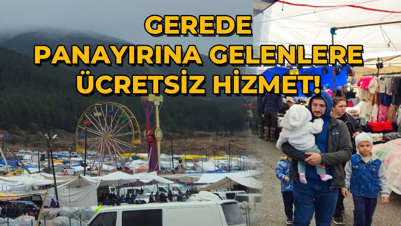 Gerede Panayırına Gelenlere Ücretsiz Hizmet!