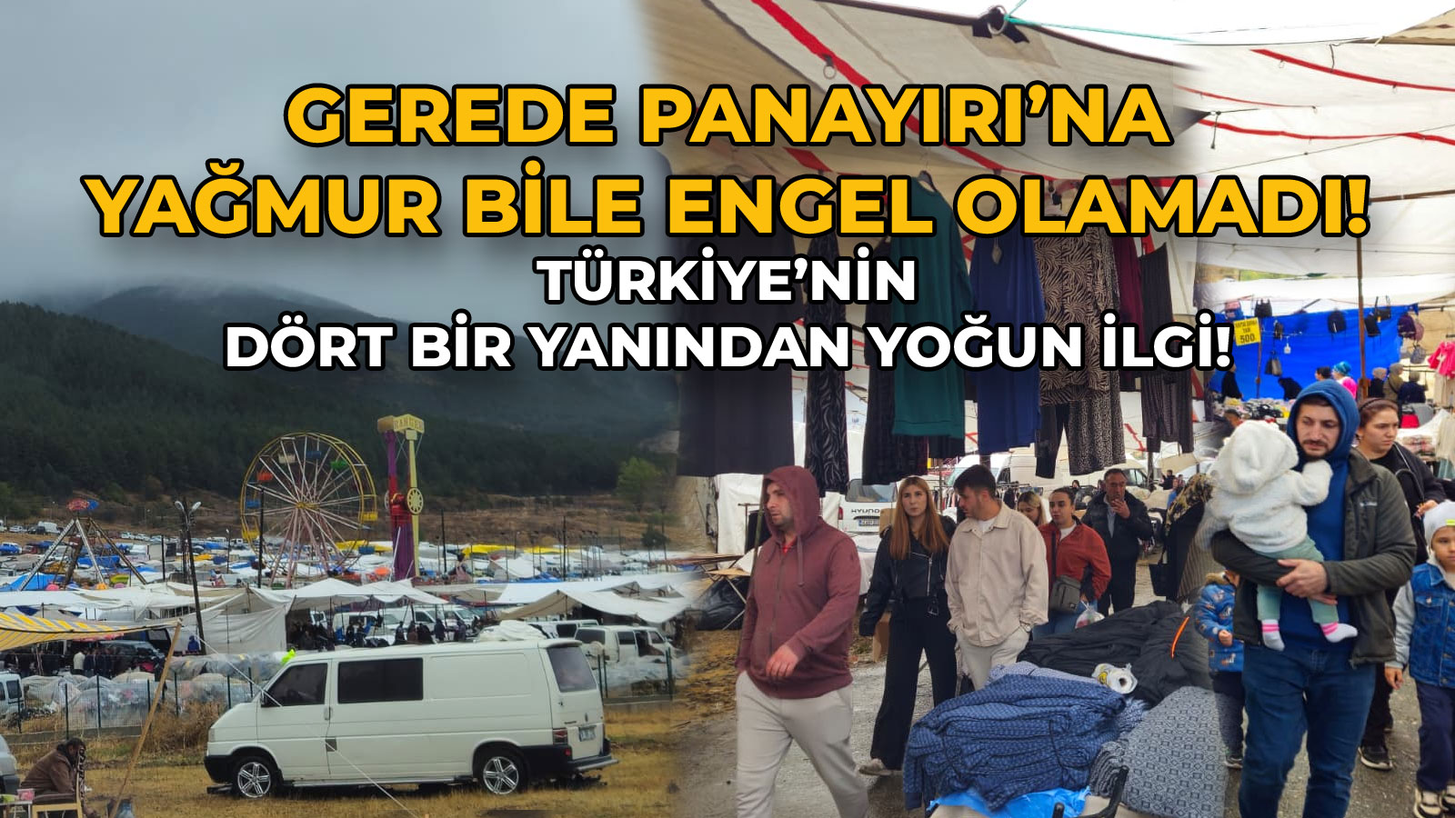 Gerede Panayırı’na Yağmur Bile Engel Olamadı!