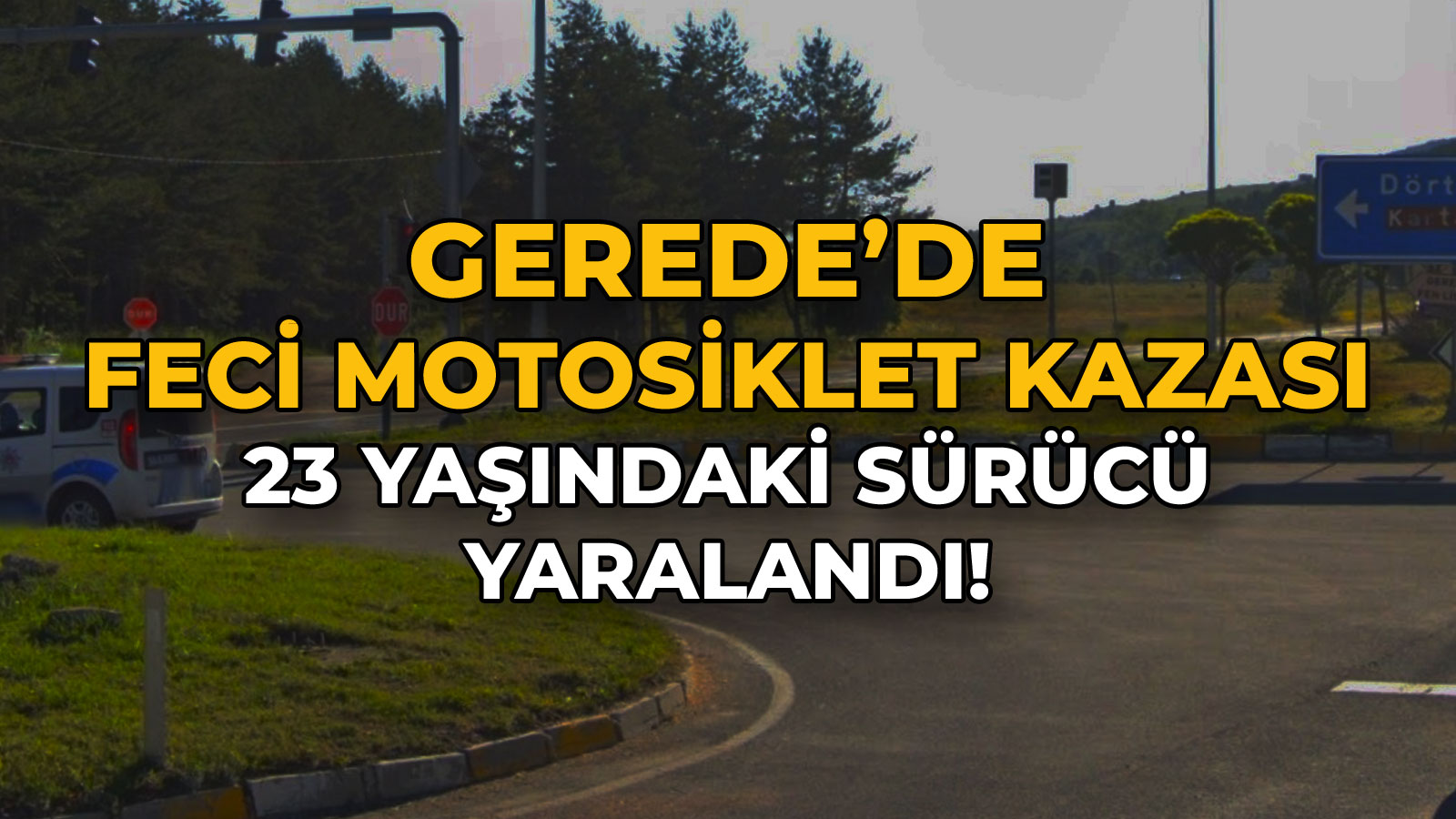 Gerede'de Feci Motosiklet Kazası