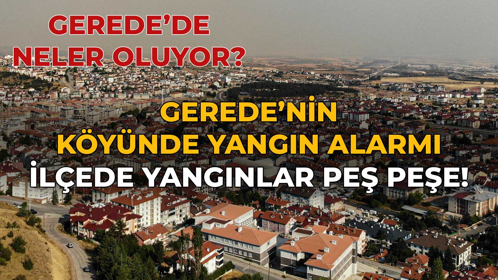 Gerede’nin Köyünde Yangın Alarmı5688