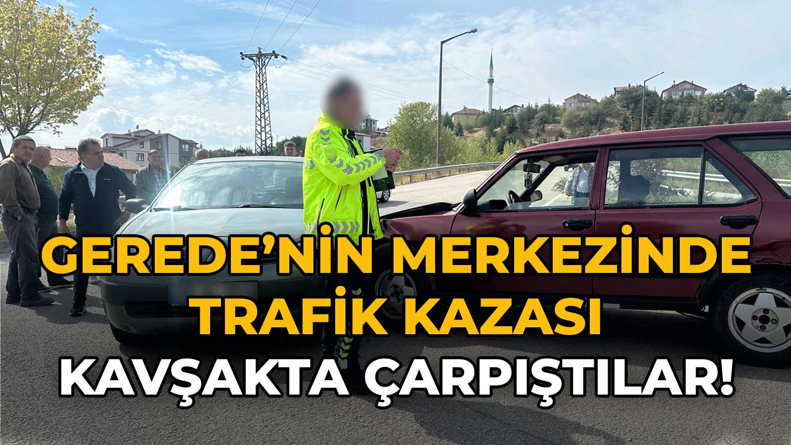 Gerede’nin Merkezinde Trafik Kazası