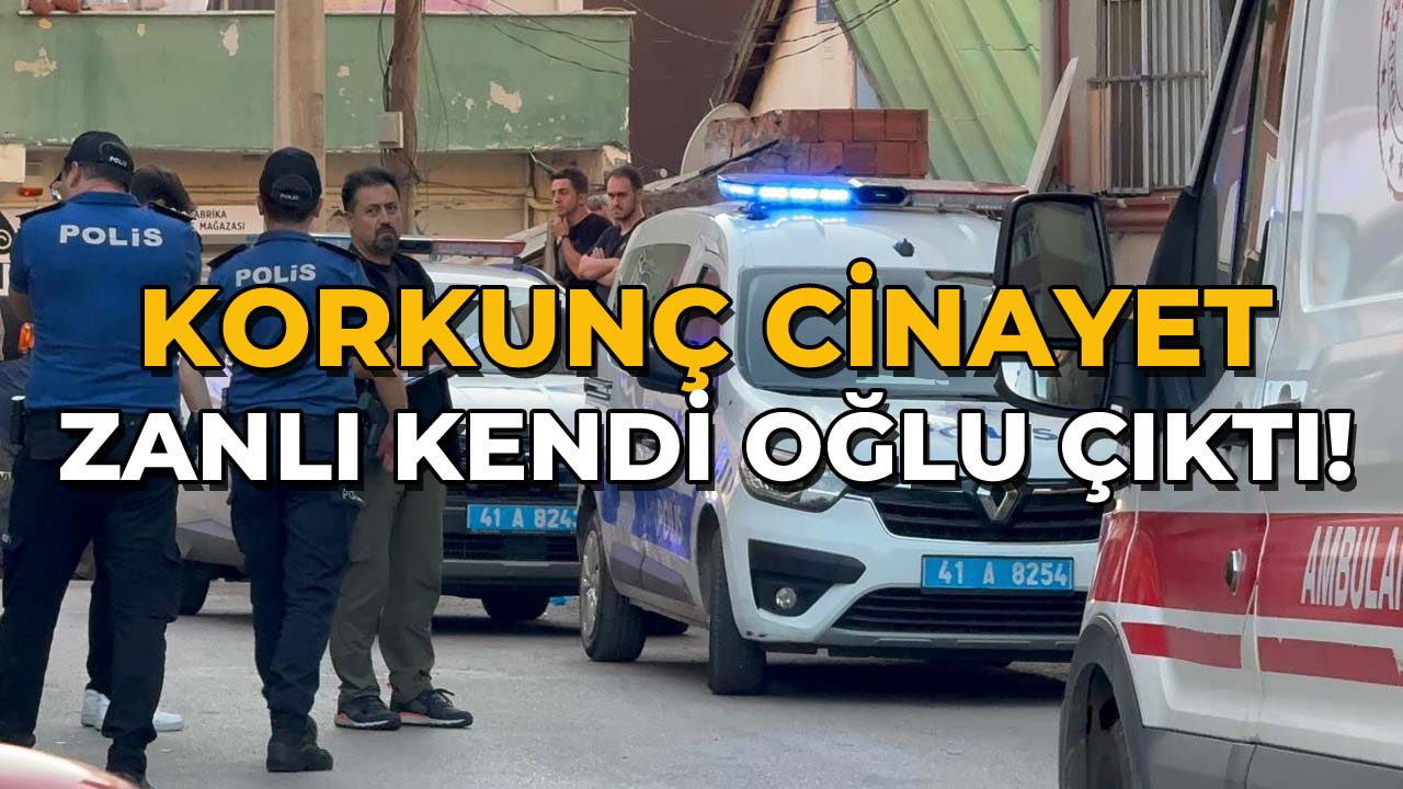 Korkunç Cinayet Zanlı Kendi Oğlu Çıktı