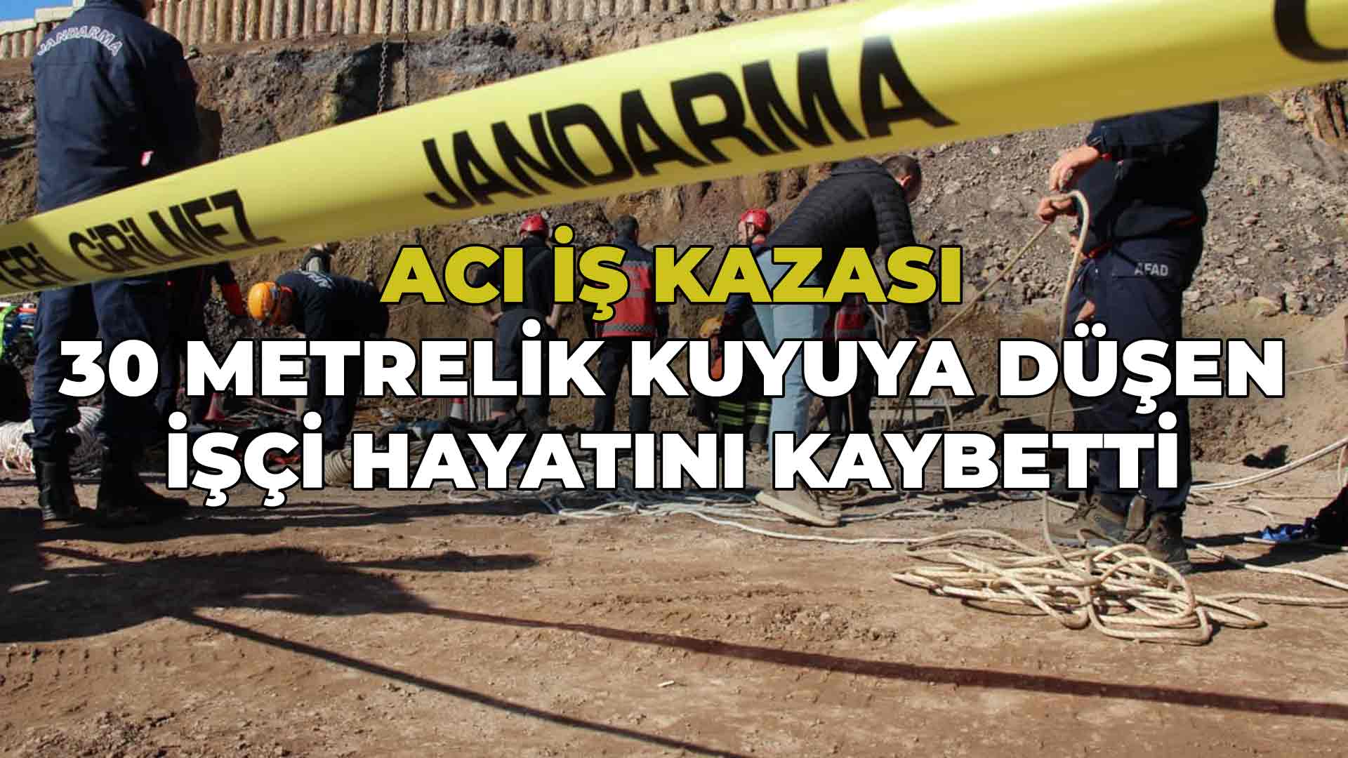 30 Metrelik Kuyuya Düşen İşçi Hayatını Kaybetti