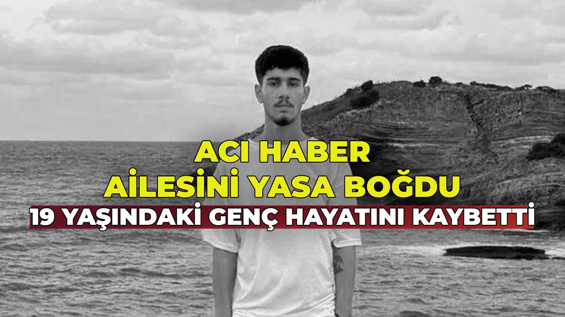 Acı Haber Ailesini Yasa Boğdu