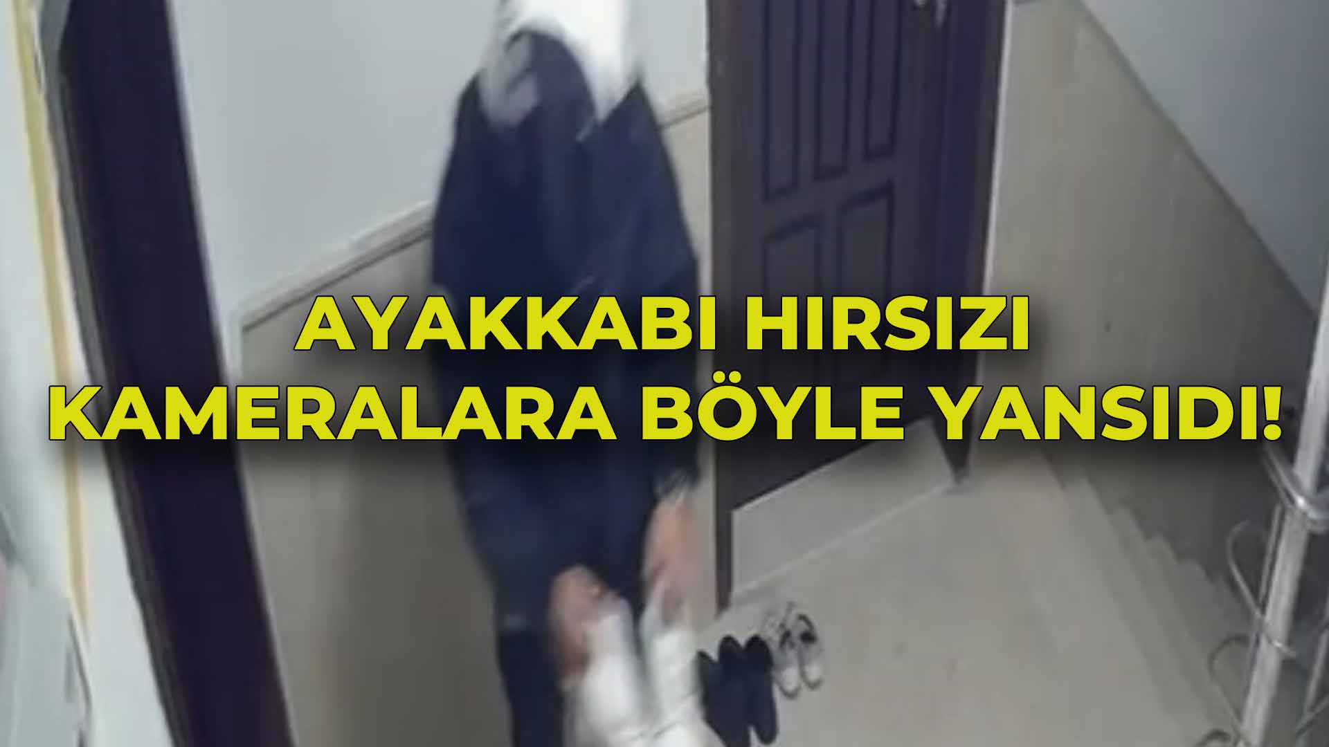 Ayakkabı Hırsızı Kameralara Böyle Yansıdı!