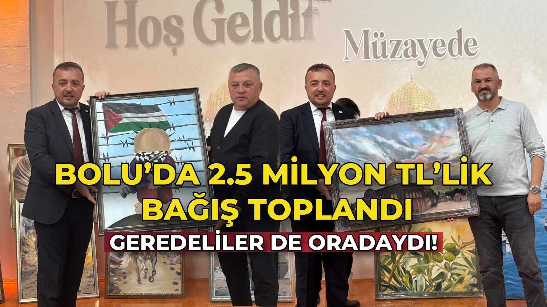 Bolu’da 2.5 Milyon TL’lik Bağış Toplandı