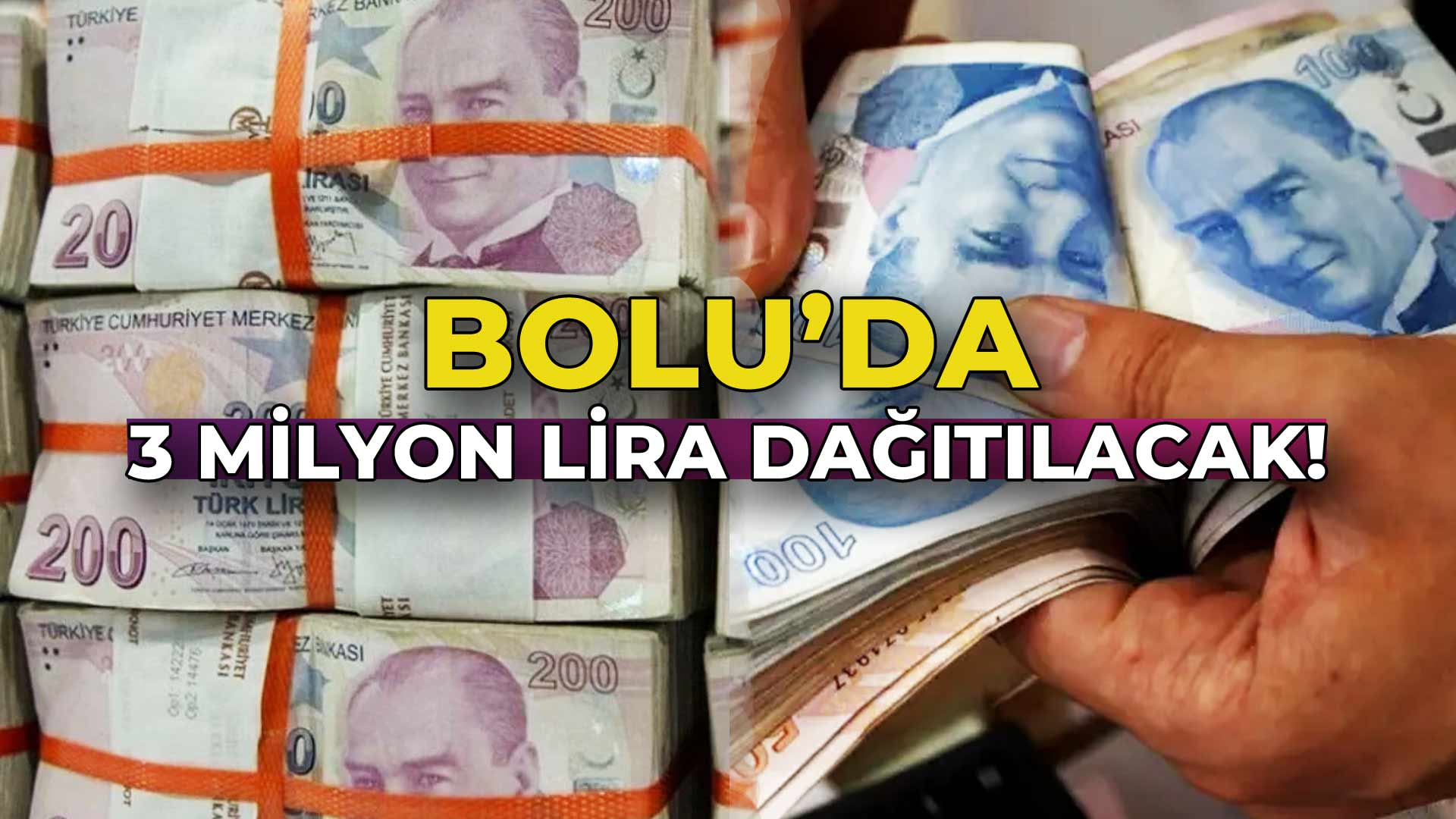 Bolu'da 3 Milyon Lira Dağıtılacak!7