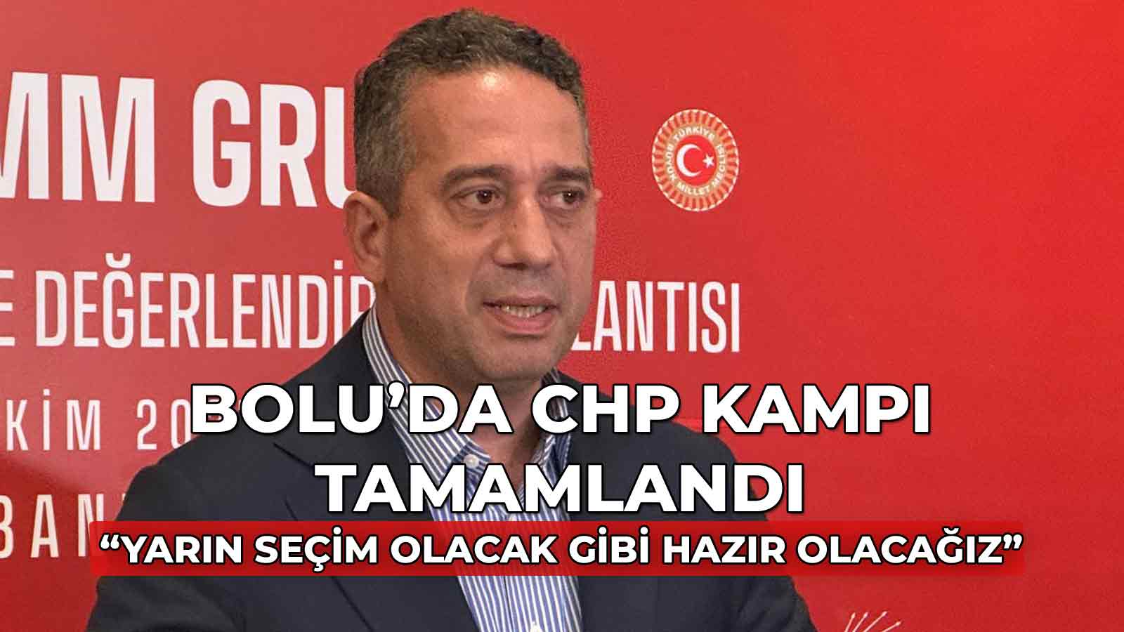 Bolu’da CHP Kampı Tamamlandı