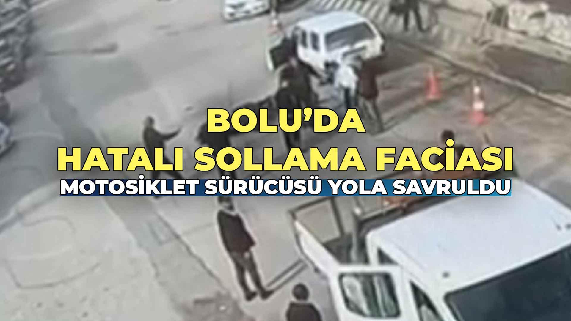 Bolu’da Hatalı Sollama Faciası