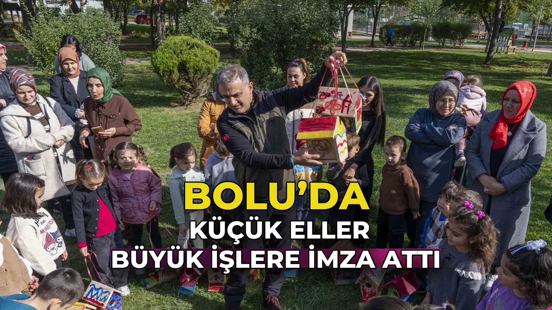Bolu’da Küçük Eller Büyük İşlere İmza Attı