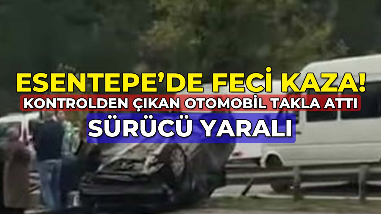 Esentepe'de Feci Kaza Kontrolden Çıkan 545