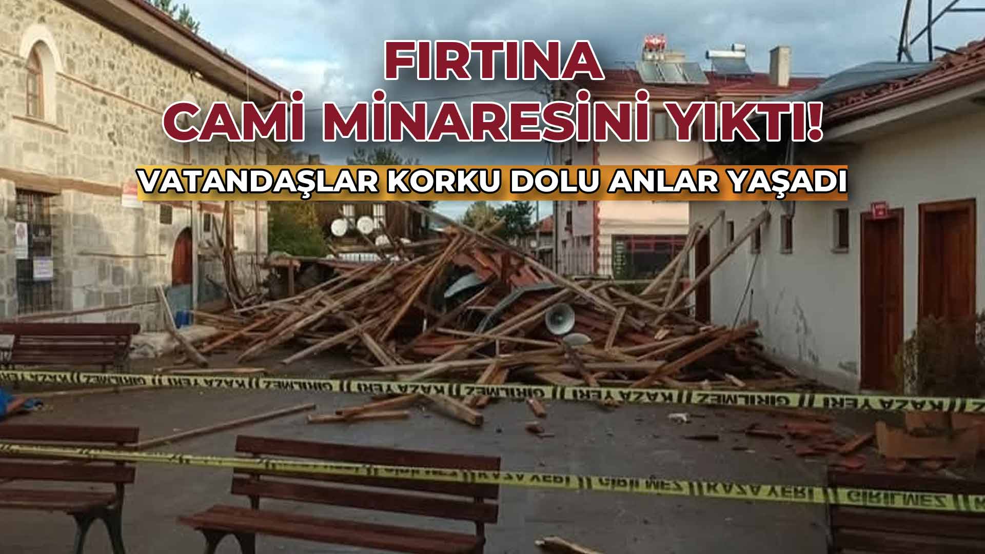 Fırtına Camii Minaresini Yıktı