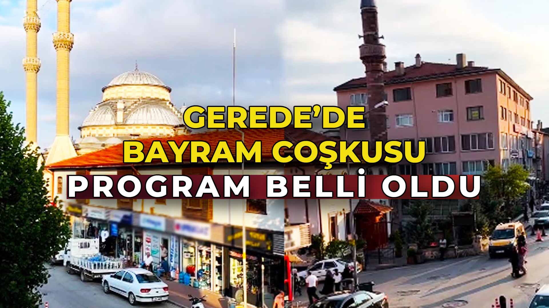 Gerede'de Bayram Coşkusu Program Belli Oldu