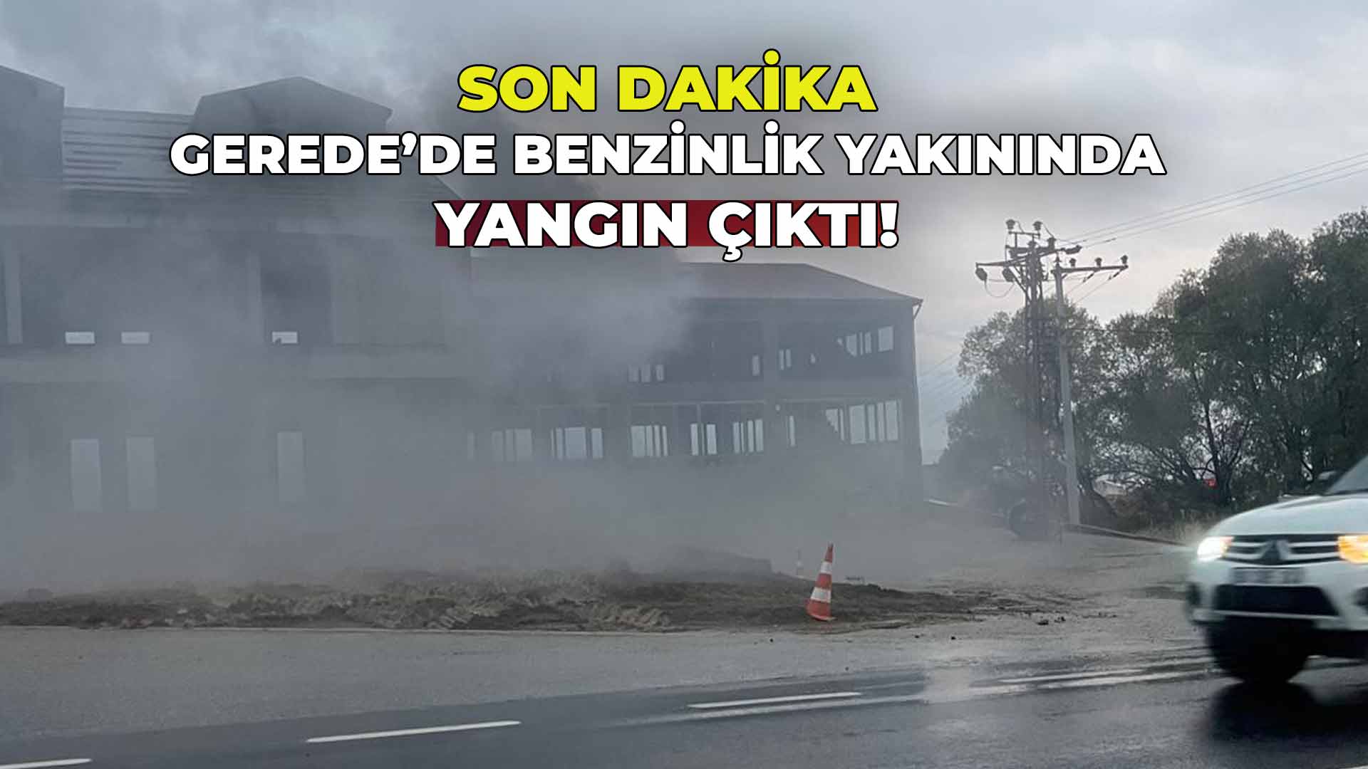 Gerede'de Benzinlik Yakınında Yangın Çıktı