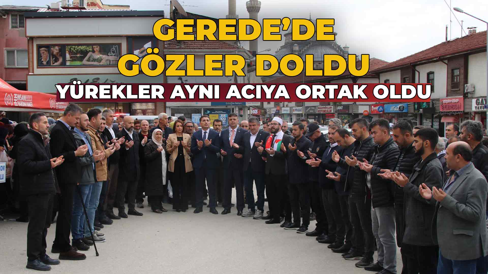 Gerede’de Gözler Doldu Yürekler Aynı A2cıya Ortak Oldu